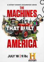Watch The Machines That Built America Moviesjoy