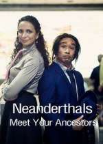 Watch Neanderthals - Meet Your Ancestors Moviesjoy