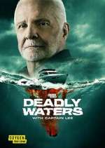 Watch Deadly Waters with Captain Lee Moviesjoy