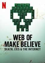 Watch Web of Make Believe: Death, Lies and the Internet Moviesjoy