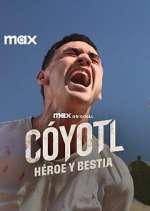 Watch CÃ³yotl, HÃ©roe y Bestia Moviesjoy