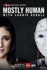 Watch Mostly Human with Laurie Segall Moviesjoy