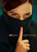 Watch Say Nothing Moviesjoy