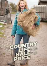 Watch A Country Life for Half the Price with Kate Humble Moviesjoy