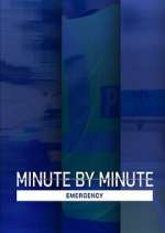 Watch Minute by Minute: Emergency Moviesjoy