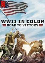 Watch WWII in Color: Road to Victory Moviesjoy
