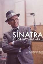 Watch Sinatra: All Or Nothing At All Moviesjoy