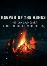 Watch Keeper of the Ashes: The Oklahoma Girl Scout Murders Moviesjoy