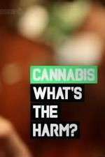 Watch Cannabis: What's the Harm? Moviesjoy
