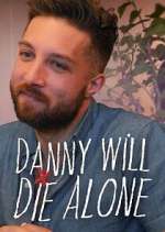 Watch Danny Will Die Alone Moviesjoy