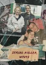 Watch Serial Killer Wives Moviesjoy