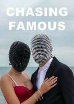 Watch Chasing Famous Moviesjoy