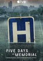 Watch Five Days at Memorial Moviesjoy