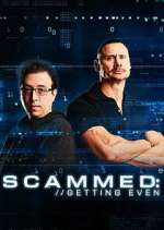 Watch Scammed: Getting Even Moviesjoy
