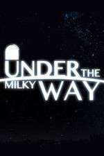 Watch Under the Milky Way Moviesjoy
