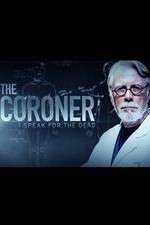 Watch The Coroner: I Speak for the Dead Moviesjoy