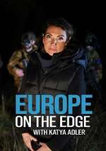Watch Europe on the Edge with Katya Adler Moviesjoy