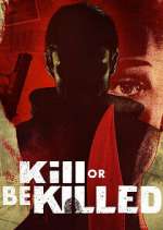 Watch Kill or Be Killed Moviesjoy