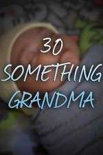 Watch 30 Something Grandma Moviesjoy