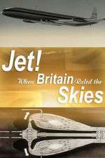 Watch Jet When Britain Ruled the Skies Moviesjoy