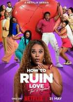 Watch How to Ruin Love Moviesjoy