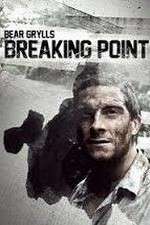 Watch Bear Grylls: Breaking Point Moviesjoy