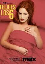 Watch Felices Los 6 Moviesjoy