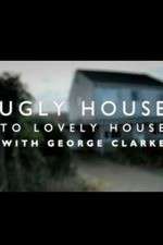 Watch Ugly House to Lovely House with George Clarke Moviesjoy