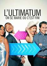 Watch Ultimatum: On se marie ou c'est fini Moviesjoy