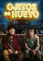 Watch Ojitos de huevo Moviesjoy