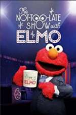 Watch The Not Too Late Show with Elmo Moviesjoy