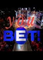 Watch You Bet! Moviesjoy