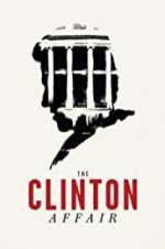 Watch The Clinton Affair Moviesjoy