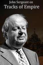 Watch John Sergeant on Tracks of Empire Moviesjoy
