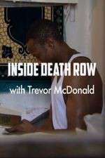 Watch Inside Death Row with Trevor McDonald Moviesjoy
