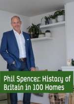 Watch Phil Spencer's History of Britain in 100 Homes Moviesjoy
