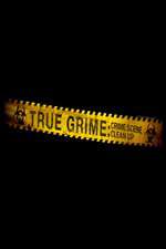 Watch True Grime: Crime Scene Clean Up Moviesjoy