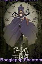 Watch Boogiepop Phantom Moviesjoy