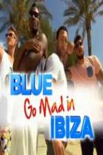 Watch Blue Go Mad in Ibiza Moviesjoy