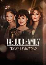 Watch The Judd Family: Truth Be Told Moviesjoy