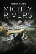 Watch Jeremy Wade's Mighty Rivers Moviesjoy