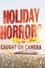 Watch Holiday Horrors: Caught on Camera Moviesjoy