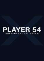 Watch Player 54: Chasing the XFL Dream Moviesjoy
