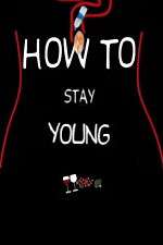Watch How To Stay Young Moviesjoy