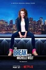 Watch The Break with Michelle Wolf Moviesjoy
