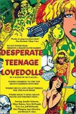 Watch Desperate Teenage Lovedolls Moviesjoy