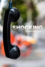 Watch Shocking Emergency Calls Moviesjoy