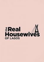 Watch The Real Housewives of Lagos Moviesjoy