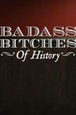 Watch Badass Bitches of History Moviesjoy