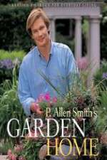 Watch P Allen Smiths Garden Home Moviesjoy